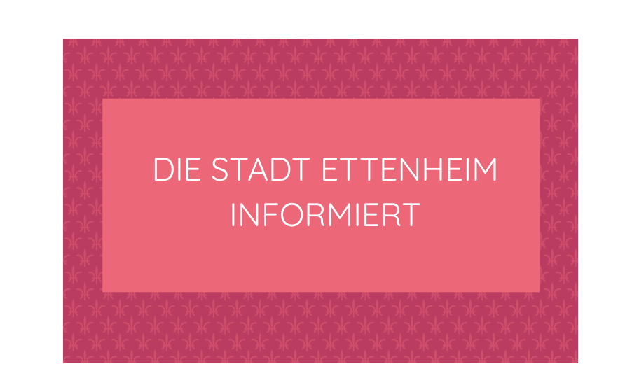 Bild mit Text: Die Stadt Ettenheim informiert